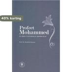 PROFEET MOHAMMED EN ZIJN UNiVERSELE BOODSCHAP 9789082489408, Boeken, Verzenden, Gelezen, Ibrahim Saricam