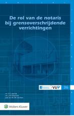 De rol van de notaris bij grensoverschrijdende 9789013180497, Verzenden, Zo goed als nieuw