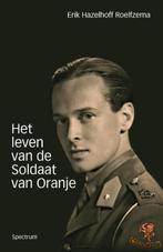 Het leven van de soldaat van Oranje 9789049104283, Verzenden, Gelezen, Erik Hazelhoff Roelfzema