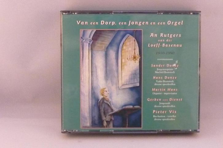 An Rutgers van der Loeff-Basenau - Van een Dorp, een Jongen, Cd's en Dvd's, Cd's | Klassiek, Zo goed als nieuw, Verzenden