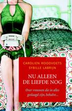 Nu alleen de liefde nog 9789069639291 Carolien Roodvoets, Verzenden, Zo goed als nieuw, Carolien Roodvoets