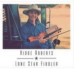 cd - Ridge Roberts - Lone Star Fiddler, Verzenden, Nieuw in verpakking