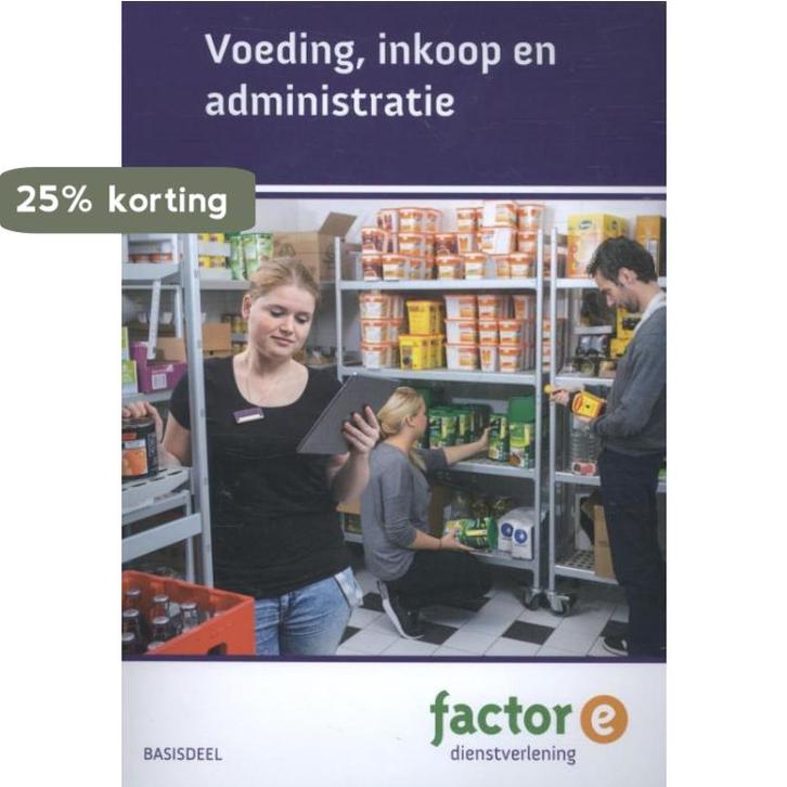 Voeding, Inkoop en Administratie / Factor-E 9789037226607, Boeken, Schoolboeken, Zo goed als nieuw, Verzenden