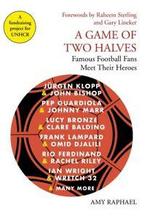 A game of two halves: famous football fans meet their heroes, Boeken, Biografieën, Gelezen, Verzenden, Amy Raphael