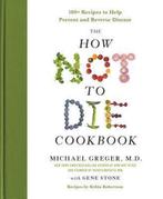 The How Not to Die Cookbook 9781250127761 Michael Greger, Boeken, Verzenden, Gelezen, Michael Greger