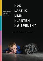 Hoe laat ik mijn klanten kwispelen? 9789090274911, Verzenden, Gelezen, Roeland Wessels