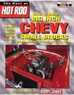 HOW TO BUILD BIG INCH CHEVY SMALL BLOCKS (THE BEST OF HOT, Nieuw, Chevrolet, Author
