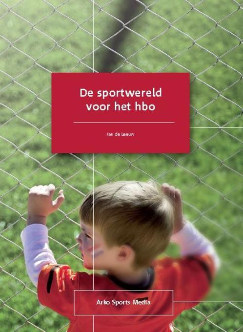 De sportwereld voor het hbo 9789054721666, Boeken, Schoolboeken, Zo goed als nieuw, Verzenden