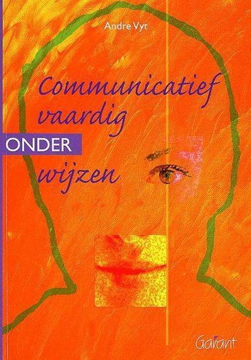 Communicatief Vaardig Onder-Wijzen 9789044113341 A. Vyt, Boeken, Studieboeken en Cursussen, Gelezen, Verzenden