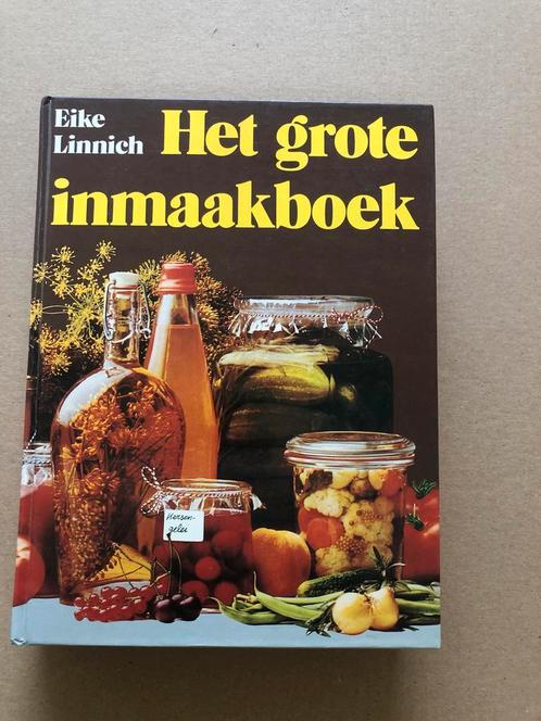 Het Grote Inmaakboek - Inmaken / Coserveren - 1000+ Recepten, Boeken, Kookboeken, Gelezen, Ophalen of Verzenden
