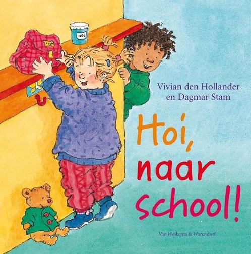 Hoi, naar school! 9789000348701 Vivian den Hollander, Boeken, Overige Boeken, Gelezen, Verzenden