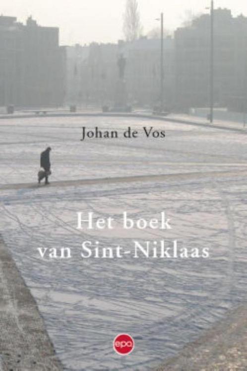 Het boek van Sint-Niklaas 9789462670921 Johan de Vos, Boeken, Overige Boeken, Zo goed als nieuw, Verzenden