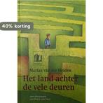 Het land achter de vele deuren 9789021611983, Boeken, Verzenden, Gelezen, M. van der Heiden