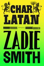 Charlatan (9789044653335, Zadie Smith), Verzenden, Nieuw