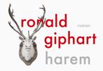 Harem / Dwarsligger / 392 9789049804701 Ronald Giphart, Boeken, Verzenden, Zo goed als nieuw, Ronald Giphart