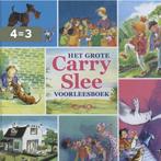 Het grote Carry Slee voorleesboek 9789049926588 Carry Slee, Boeken, Verzenden, Zo goed als nieuw, Carry Slee