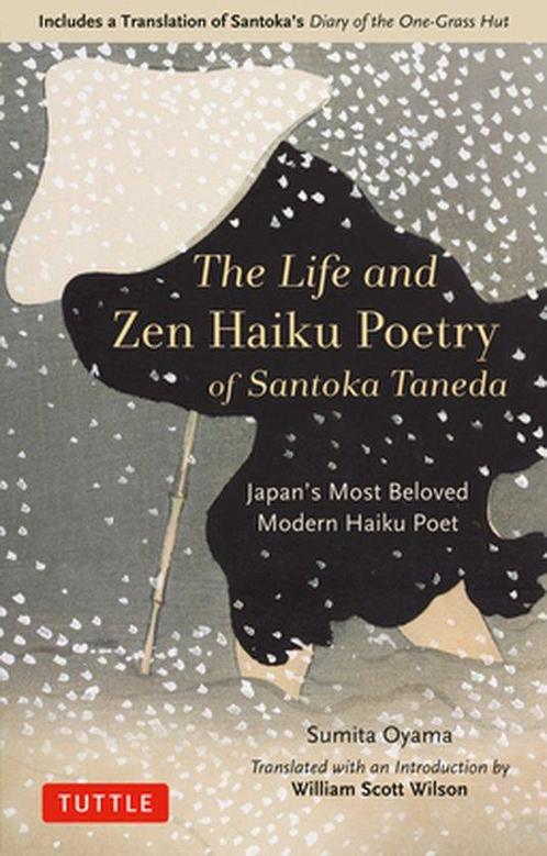 9784805316559 The Life and Zen Haiku Poetry of Santoka Ta..., Boeken, Biografieën, Nieuw, Verzenden