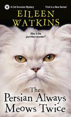 The Persian Always Meows Twice 1 A Cat Groomer Mystery, Verzenden, Gelezen, Eileen Watkins