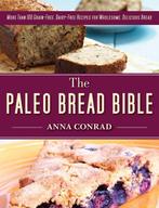 The Paleo Bread Bible 9781628736199 Anna Conrad, Verzenden, Zo goed als nieuw, Anna Conrad