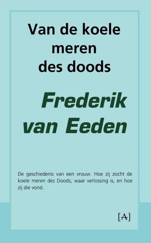 Van de koele meren des Doods 9789491618116, Boeken, Romans, Gelezen, Verzenden