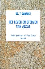 Cabaret, Ds. T.-Het leven en sterven van Jozua (nieuw), Verzenden, Nieuw