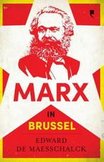 9789022339916 Marx in Brussel | Tweedehands, Boeken, Verzenden, Zo goed als nieuw, Edward De Maesschalck