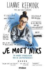 Je moet (bijna) niks 9789046820308 Lianne Keemink, Boeken, Verzenden, Zo goed als nieuw, Lianne Keemink