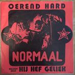 vinyl single 7 inch - Normaal - Oerend Hard, Verzenden, Zo goed als nieuw
