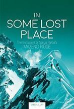 In Some Lost Place: The First Ascent of Nanga Parbats, Zo goed als nieuw, Verzenden, Sandy Allan