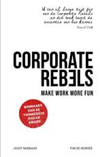 Corporate rebels 9789047011316 Joost Minnaar, Verzenden, Zo goed als nieuw, Joost Minnaar