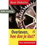 Overleven, hoe doe je dat? / Rainbow pocketboeken / 260, Boeken, Verzenden, Gelezen, René Diekstra