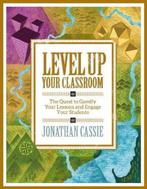 9781416622055 Level Up Your Classroom Jonathan Cassie, Boeken, Verzenden, Nieuw, Jonathan Cassie