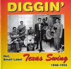 cd - Various - Diggin: Hot, Small Label Texas Swing, 194..., Verzenden, Zo goed als nieuw