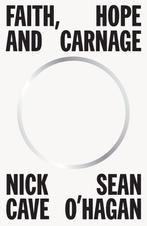 9781838857660 Faith, Hope and Carnage Cave, Nick, Boeken, Verzenden, Nieuw, Cave, Nick