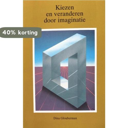 KIEZEN EN VERANDEREN DOOR IMAGINATIE 9789020250947, Boeken, Psychologie, Gelezen, Verzenden