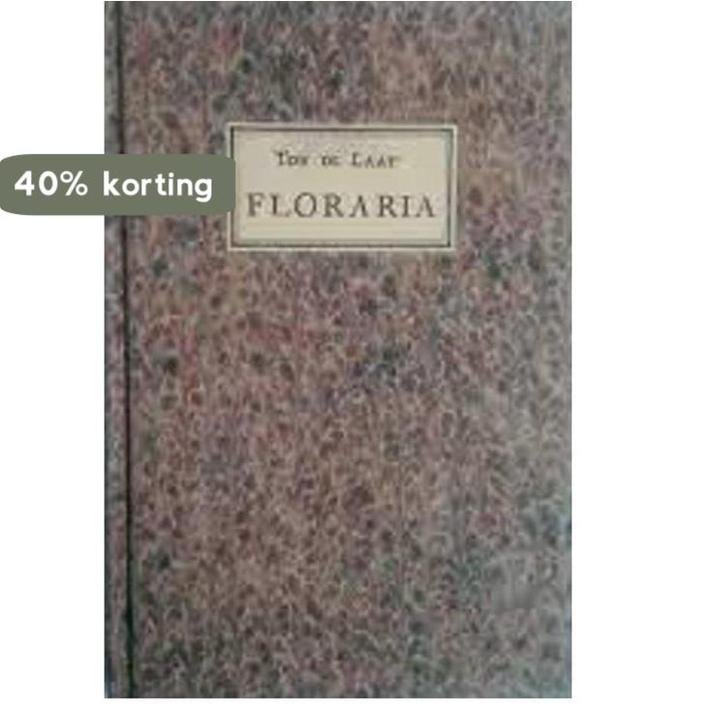 Floraria 9789070545031 Laat, Boeken, Kunst en Cultuur | Beeldend, Gelezen, Verzenden