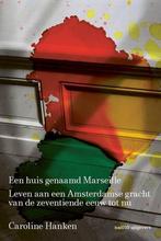 9789462085183 Een huis genaamd Marseille | Tweedehands, Verzenden, Zo goed als nieuw, Caroline Hanken