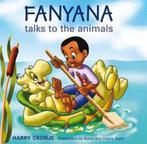 Fanyana Talks to the Animals 9781770071650 Harry Cronje, Verzenden, Gelezen, Harry Cronje