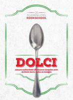 Dolci / De Zilveren Lepel Kookschool 9789000347803, Boeken, Kookboeken, Verzenden, Zo goed als nieuw