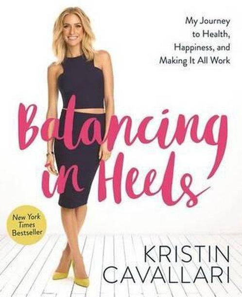 Balancing in Heels 9781623366384 Kristin Cavallari, Boeken, Overige Boeken, Gelezen, Verzenden