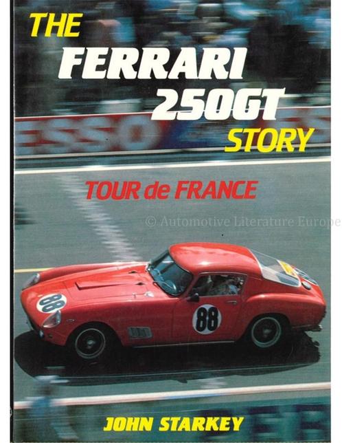 THE FERRARI 250 GT STORY, TOUR DE FRANCE, Boeken, Auto's | Boeken, Ferrari