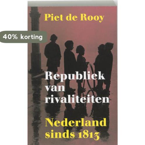 Republiek van rivaliteiten 9789053304266 P. de Rooy, Boeken, Geschiedenis | Vaderland, Gelezen, Verzenden
