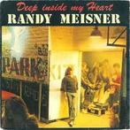 vinyl single 7 inch - Randy Meisner - Deep Inside My Heart, Verzenden, Zo goed als nieuw