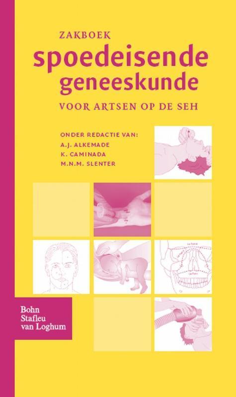 Zakboek spoedeisende geneeskunde 9789031342600 A.J. Alkemade, Boeken, Wetenschap, Zo goed als nieuw, Verzenden