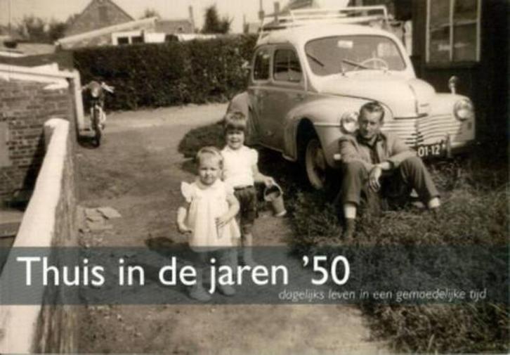 Thuis in de jaren vijftig 9789078833017, Boeken, Politiek en Maatschappij, Gelezen, Verzenden