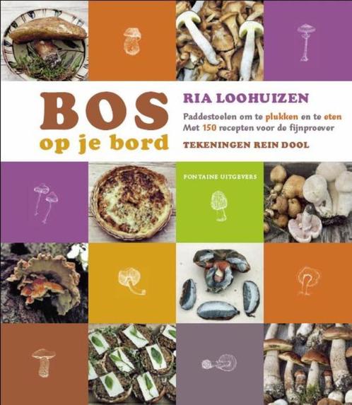 Bos Op Je Bord 9789059562837 [{:name=>R. Dool, Boeken, Kookboeken, Gelezen, Verzenden