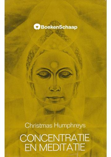 Concentratie en meditatie Christmas Humphreys