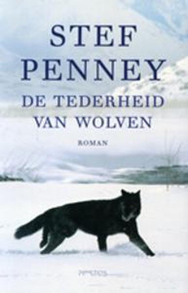 De tederheid van wolven 9789044609301 S. Penney, Boeken, Romans, Zo goed als nieuw, Verzenden