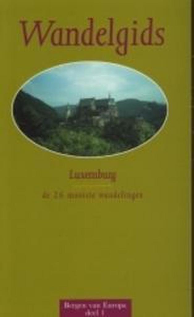 Wandelgids voor Luxemburg / Bergen van Europa / 1 M. Pelgrim, Boeken, Reisgidsen, Zo goed als nieuw, Verzenden