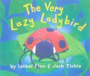 The very lazy ladybird by Isobel Finn Jack Tickle, Boeken, Overige Boeken, Gelezen, Verzenden